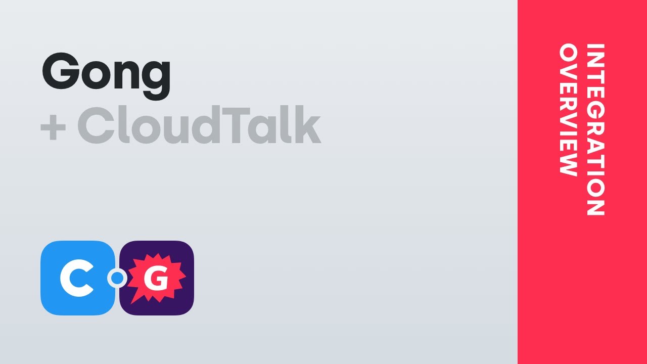 Gong + CloudTalk Integration Overview