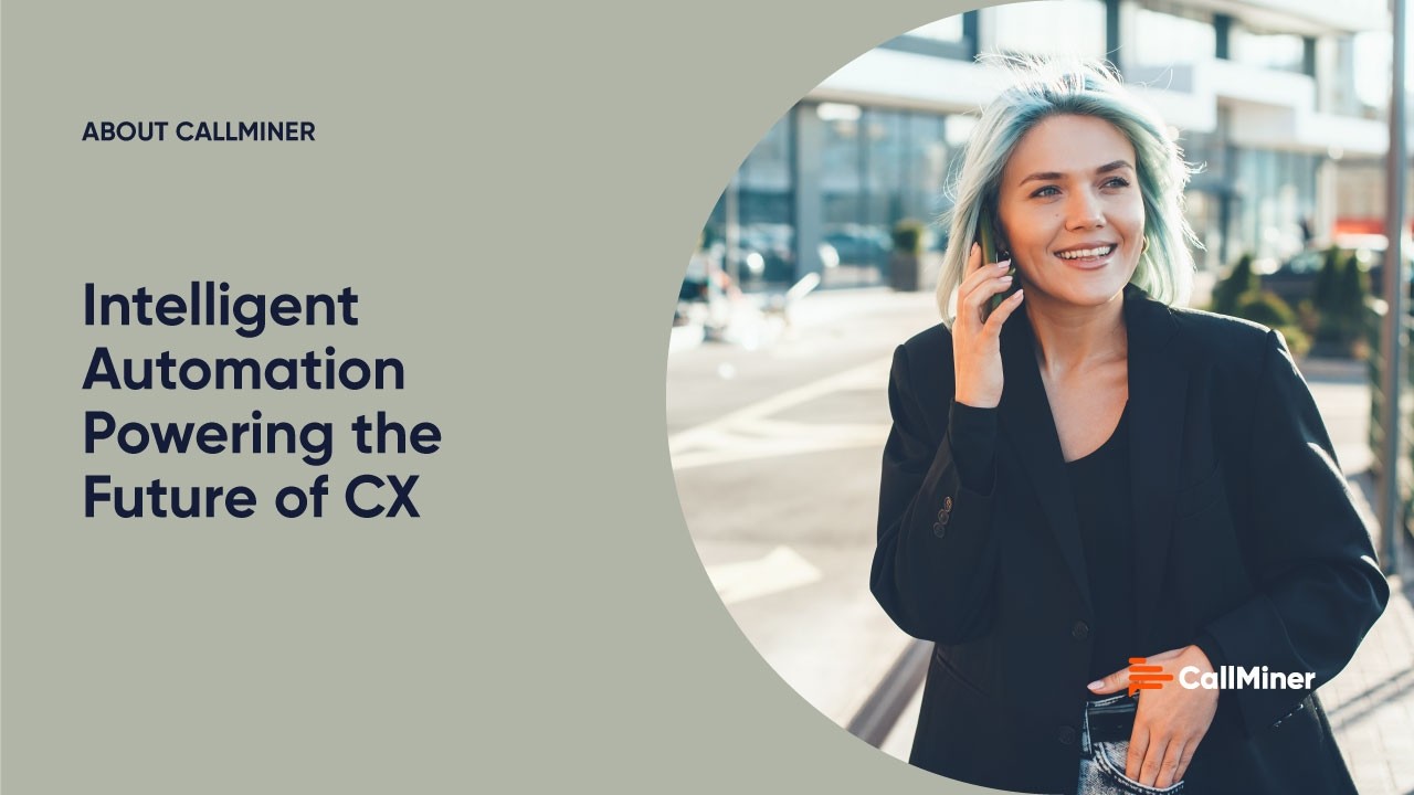 Who is CallMiner? Transforming CX with Intelligent Automation