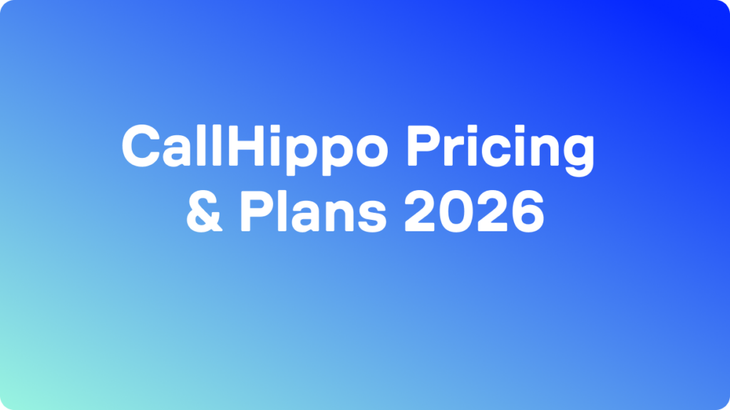 Planuri și prețuri CallHippo: Ghid complet pentru 2026
