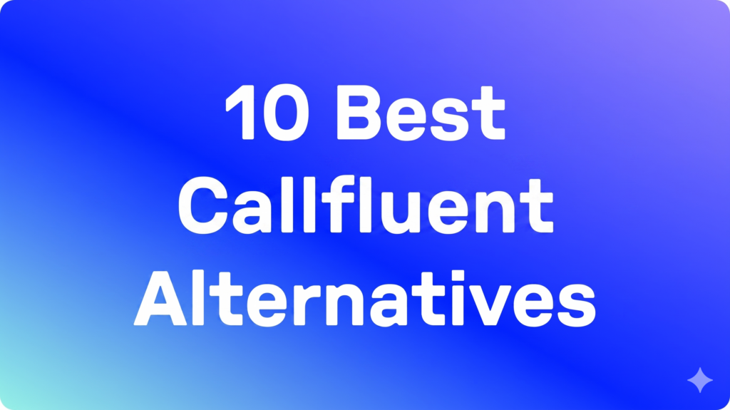 10 best callfluent alternatives