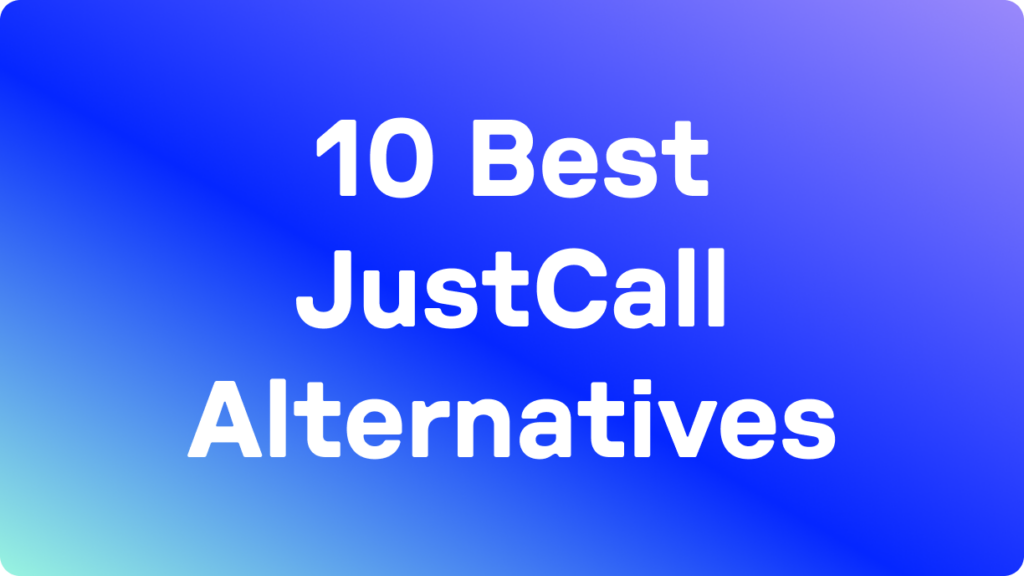 10 Best JustCall Alternatives Blog Hero Image
