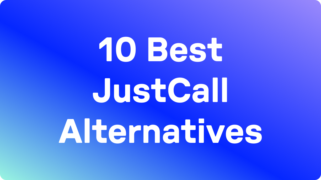 10 Best JustCall Alternatives Blog Hero Image