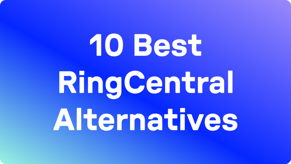 10 Best RingCentral Alternatives Blog Hero Image