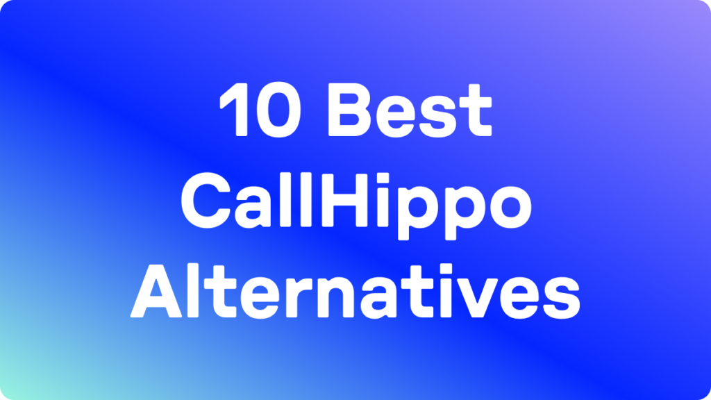 10 Best CallHippo Alternatives Blog Hero Image