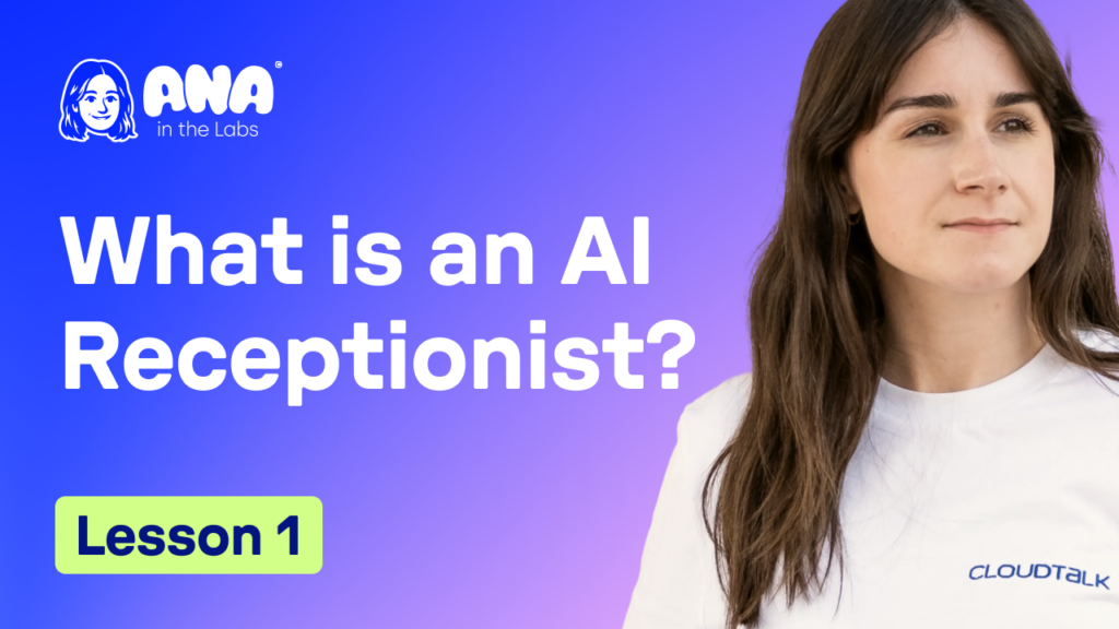 What is an AI Receptionist? And who needs one? | Ana in the Labs