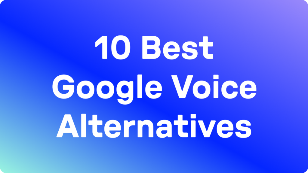 10 best Google Voice alternatives blog hero image