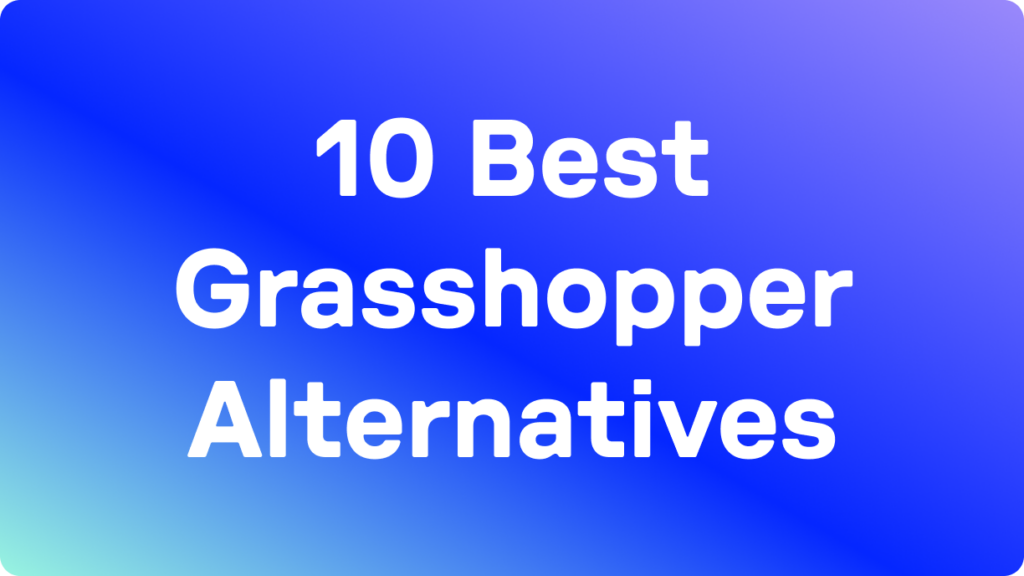 10 Best Grasshopper alternatives blog hero image