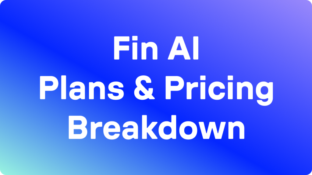 Fin AI Pricing & Plans blog hero image