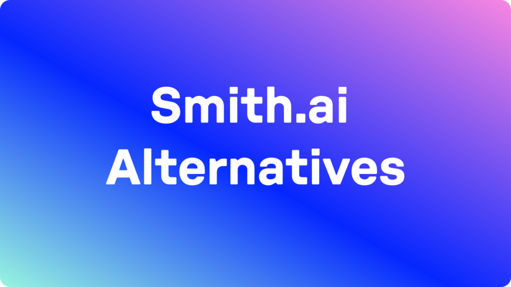 10 Best Smith.ai Alternatives for Customer Support Automation in 2026