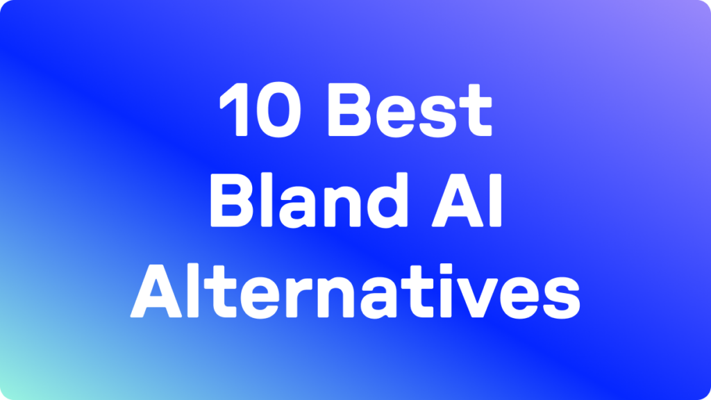 10 Best Bland AI Alternatives blog hero image