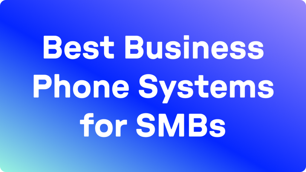 11 Best Business Phone Systems for Small Businesses in 2026