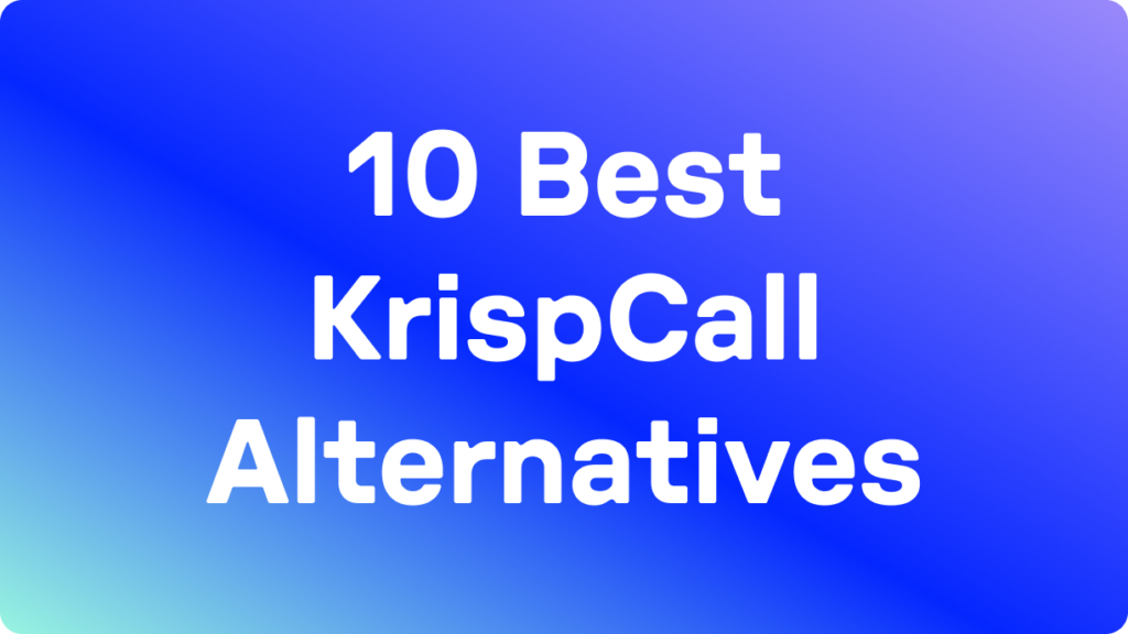 10 best krispcall alternatives blog hero image